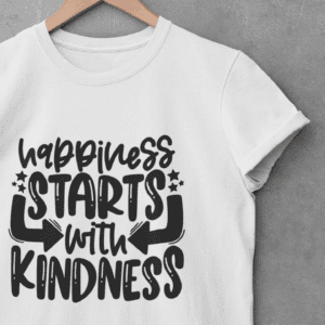 Happiness starts with kindness