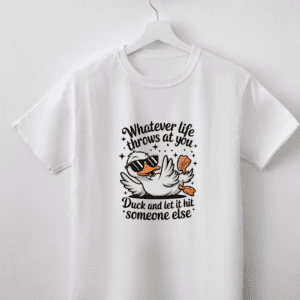 Whatever life throws at you  (Mens and Ladies)